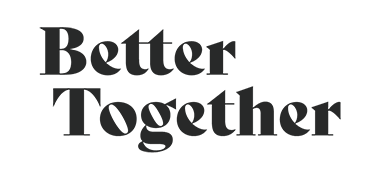 better together